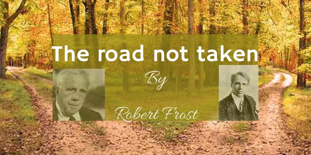 “The Road Not Taken” by Robert Frost (1874-1963) - Orbi News